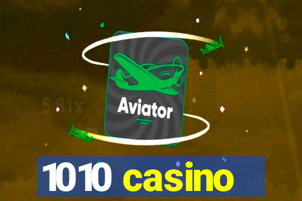 1010 casino